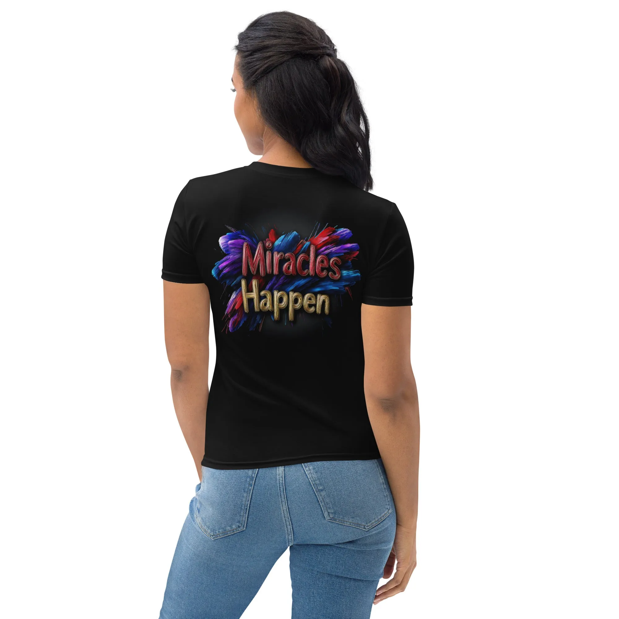 Miracles Happen: Bold Beginnings Women's T-shirt
